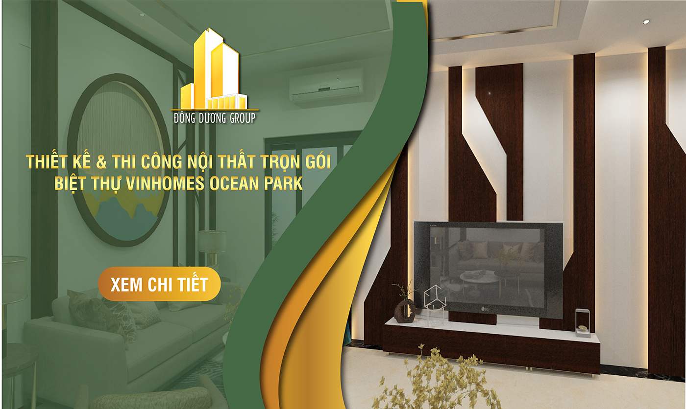 Kiến Trúc Đông Dương - Thiết kế thi công nội thất biệt thự trọn gói